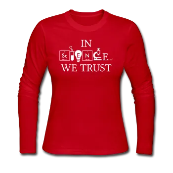 "In Science We Trust" (white) - Women's Long Sleeve T-Shirt